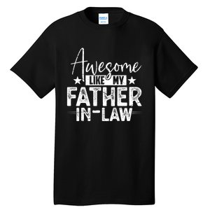 Awesome Like My Father In Law Family Lovers Father Day Tall T-Shirt