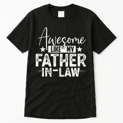 Awesome Like My Father In Law Family Lovers Father Day Tall T-Shirt