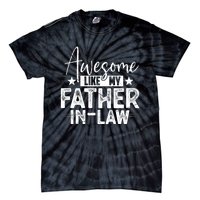 Awesome Like My Father In Law Family Lovers Father Day Tie-Dye T-Shirt