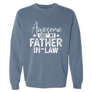 Awesome Like My Father In Law Family Lovers Father Day Garment-Dyed Sweatshirt