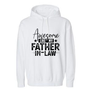 Awesome Like My Father In Law Family Lovers Father Day Garment-Dyed Fleece Hoodie