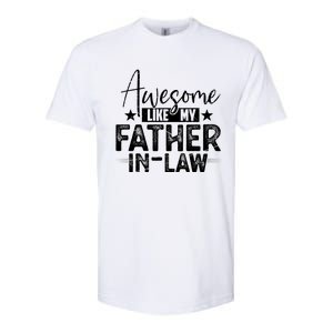 Awesome Like My Father In Law Family Lovers Father Day Softstyle CVC T-Shirt