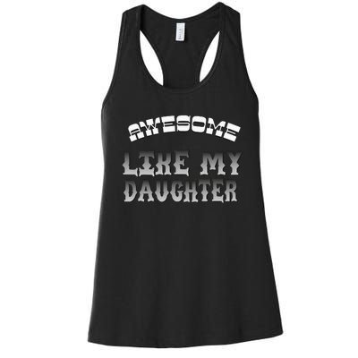 Awesome Like My Daughter Men Funny Fathers Day Dad Women's Racerback Tank