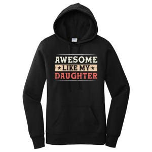 Awesome Like My Daughter Funny Fathers Day Awesome Dad Women's Pullover Hoodie