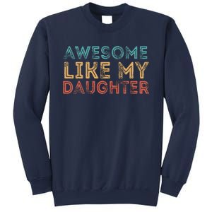 Awesome Like My Daughter Sweatshirt