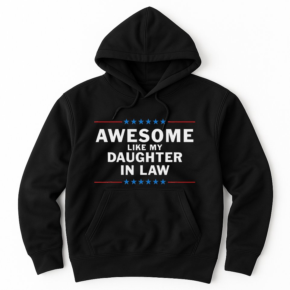 Awesome Like My Daughter In Law Hoodie