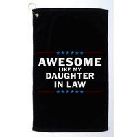 Awesome Like My Daughter In Law Golf Towel