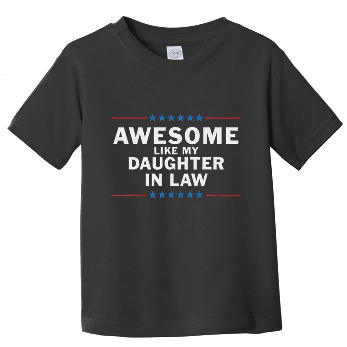 Awesome Like My Daughter In Law Toddler T-Shirt