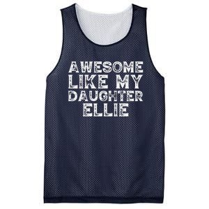 Awesome Like My Daughter Ellie Dad Mom Fathers Mothers Day Mesh Reversible Basketball Jersey Tank