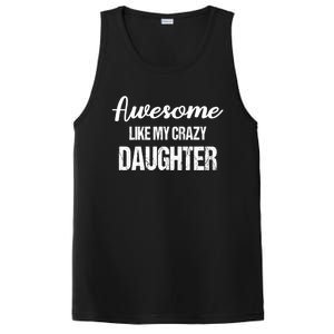 Awesome Like My Crazy Daughter Funny Dad Fathers Day Cute Gift PosiCharge Competitor Tank