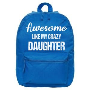 Awesome Like My Crazy Daughter Funny Dad Fathers Day Cute Gift 16 in Basic Backpack