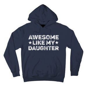 Awesome Like My Daughter Man Funny Fathers Day Dad Tall Hoodie