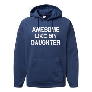 Awesome Like My Daughter Man Funny Fathers Day Dad Performance Fleece Hoodie