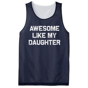 Awesome Like My Daughter Man Funny Fathers Day Dad Mesh Reversible Basketball Jersey Tank