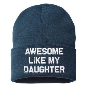 Awesome Like My Daughter Man Funny Fathers Day Dad Sustainable Knit Beanie