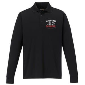 Awesome Like My Daughter Funny FatherS Day Dad Performance Long Sleeve Polo