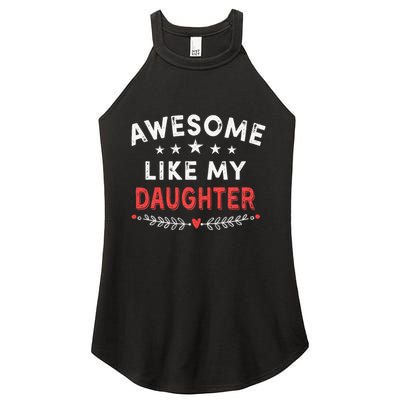Awesome Like My Daughter Funny FatherS Day Dad Women's Perfect Tri Rocker Tank