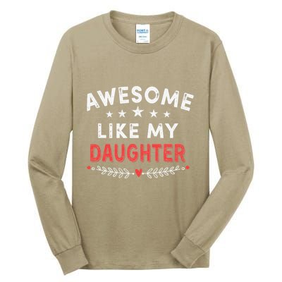 Awesome Like My Daughter Funny FatherS Day Dad Tall Long Sleeve T-Shirt
