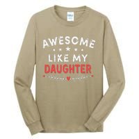 Awesome Like My Daughter Funny FatherS Day Dad Tall Long Sleeve T-Shirt