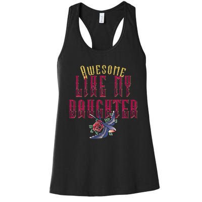 Awesome Like My Daughter Men Funny Fathers Day Dad Women's Racerback Tank