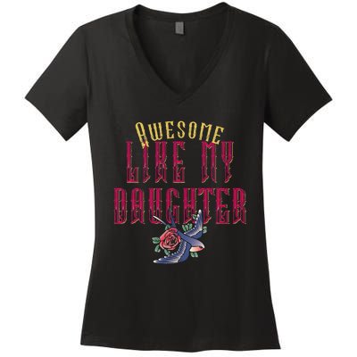 Awesome Like My Daughter Men Funny Fathers Day Dad Women's V-Neck T-Shirt