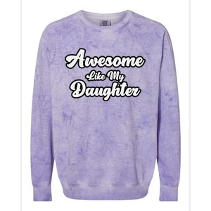 Awesome Like My Daughter Father Dad Colorblast Crewneck Sweatshirt