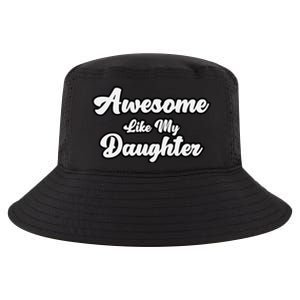 Awesome Like My Daughter Father Dad Cool Comfort Performance Bucket Hat