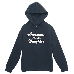 Awesome Like My Daughter Father Dad Urban Pullover Hoodie