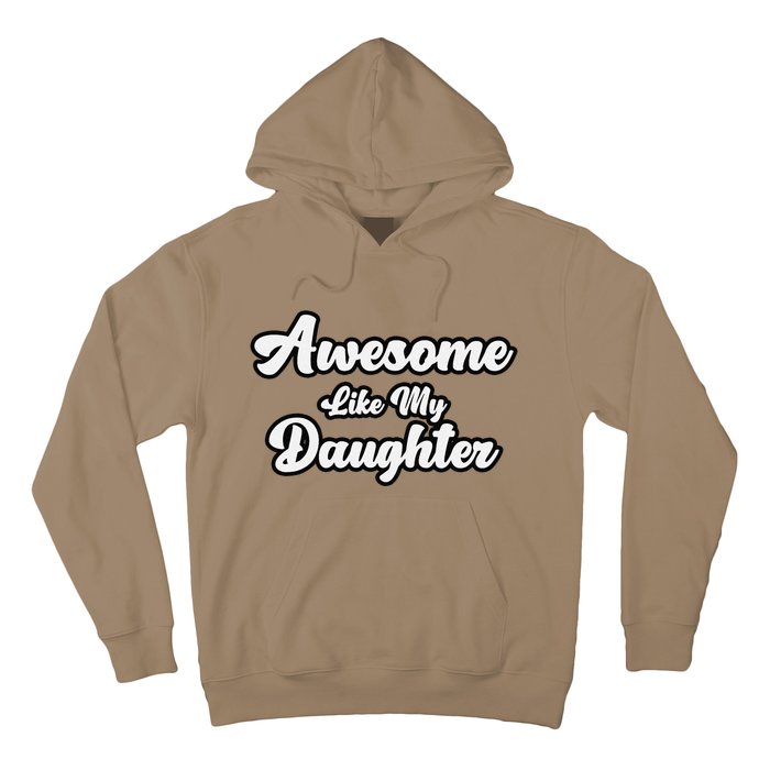 Awesome Like My Daughter Father Dad Hoodie