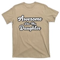 Awesome Like My Daughter Father Dad T-Shirt