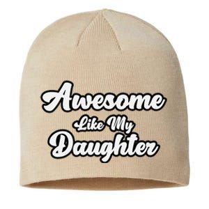 Awesome Like My Daughter Father Dad Sustainable Beanie