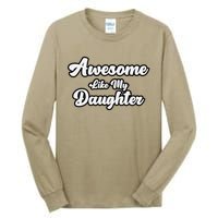 Awesome Like My Daughter Father Dad Tall Long Sleeve T-Shirt