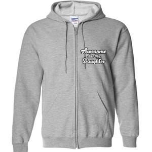 Awesome Like My Daughter Father Dad Full Zip Hoodie