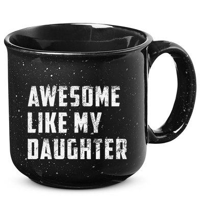 Awesome Like My Daughter Funny Fathers Day Dad 15oz Campfire Ceramic Mug
