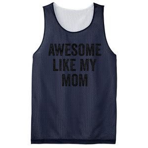 Awesome Like My Mom Funny Son Daughter Mesh Reversible Basketball Jersey Tank