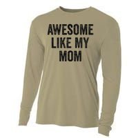 Awesome Like My Mom Funny Son Daughter Cooling Performance Long Sleeve Crew