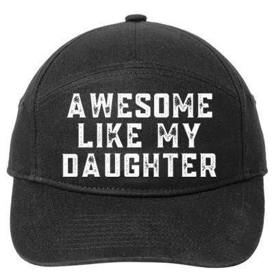 AWESOME LIKE MY DAUGHTER 7-Panel Snapback Hat