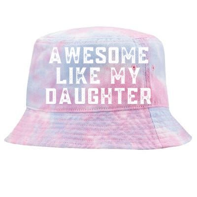 AWESOME LIKE MY DAUGHTER Tie-Dyed Bucket Hat