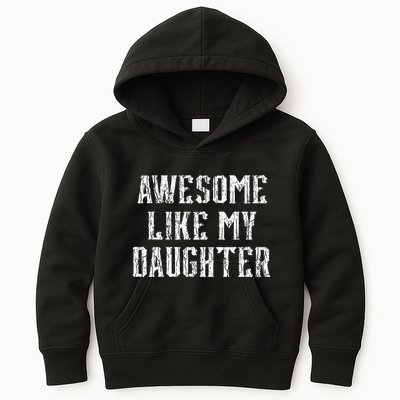 Awesome Like My Daughter FatherS Day Vintage Retro Dad Kids Hoodie