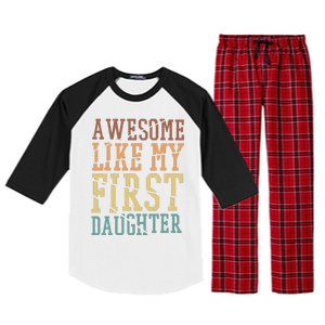 Awesome Like My First Daughter Family Proud Mom And Dad Raglan Sleeve Pajama Set