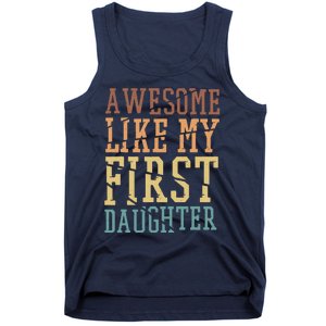 Awesome Like My First Daughter Family Proud Mom And Dad Tank Top