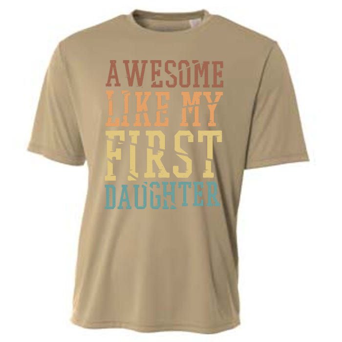 Awesome Like My First Daughter Family Proud Mom And Dad Cooling Performance Crew T-Shirt