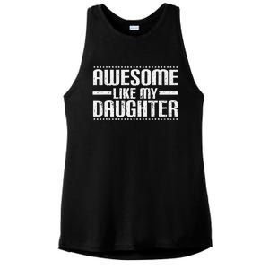 Awesome Like My Daughter Funny Mom Dad T Ladies PosiCharge Tri-Blend Wicking Tank