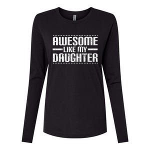 Awesome Like My Daughter Funny Mom Dad T Womens Cotton Relaxed Long Sleeve T-Shirt