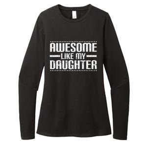 Awesome Like My Daughter Funny Mom Dad T Womens CVC Long Sleeve Shirt