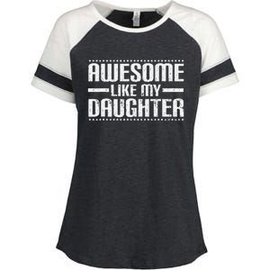 Awesome Like My Daughter Funny Mom Dad T Enza Ladies Jersey Colorblock Tee