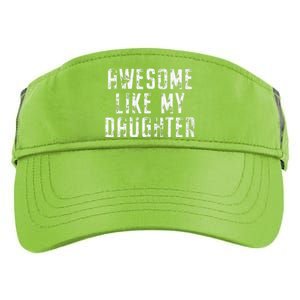 Awesome Like My Daughter Funny Gift Happy Fathers Day Adult Drive Performance Visor