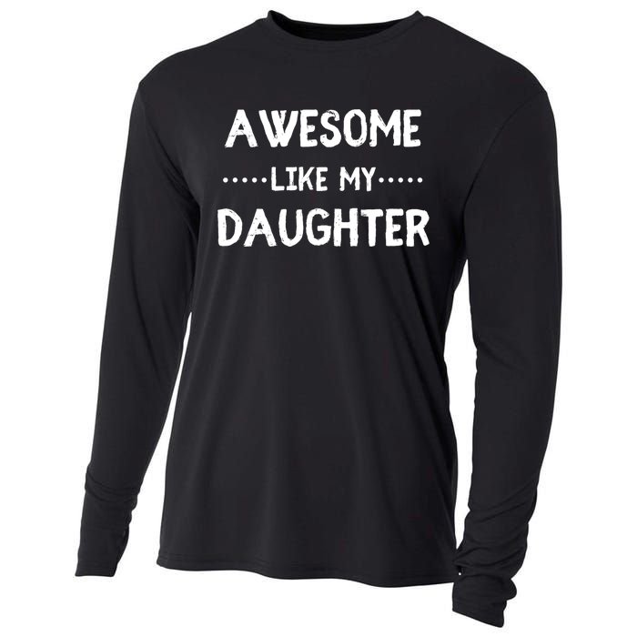 Awesome Like My Daughter Funny Fathers Cooling Performance Long Sleeve Crew