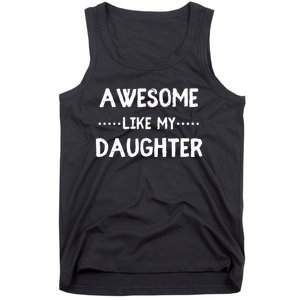 Awesome Like My Daughter Funny Fathers Tank Top