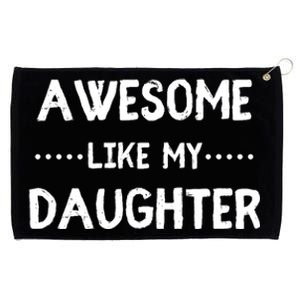 Awesome Like My Daughter Funny Fathers Grommeted Golf Towel